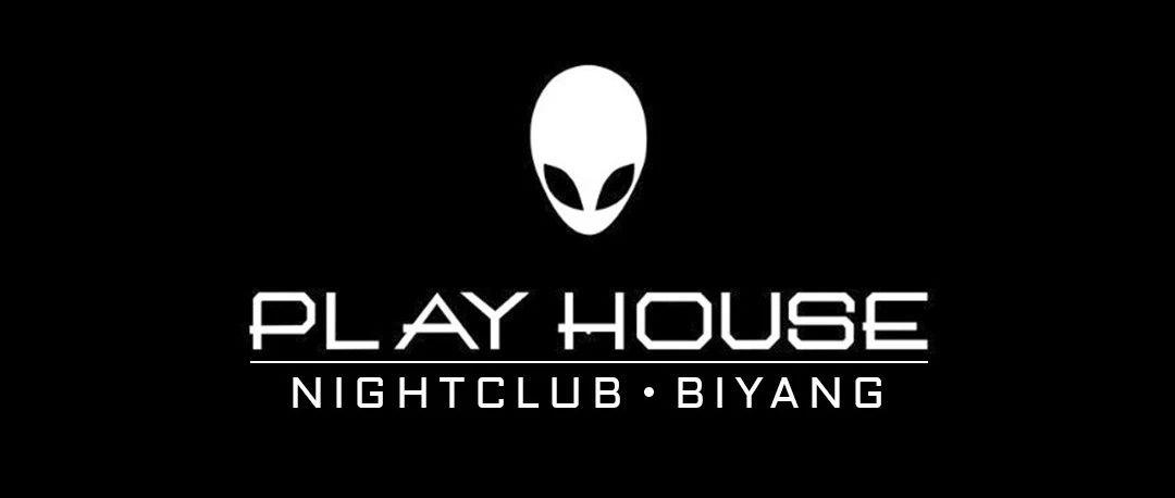 PLAY HOUSE 泌阳我们来了！！！