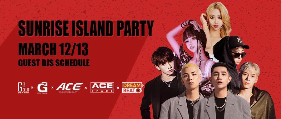 CLUB G3×ACE×DREAMBEAT | 2021.03.12-13 SUNRISE ISLAND PARTY