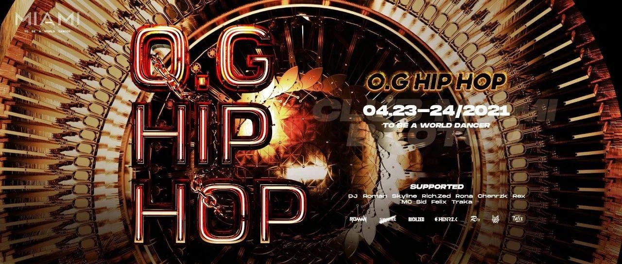 O.G HIPHOP x CLUB MIAMI｜这里是迈阿密，潮流玩家的聚集地 ！带上你最正的闺蜜，享受今晚的PARTY