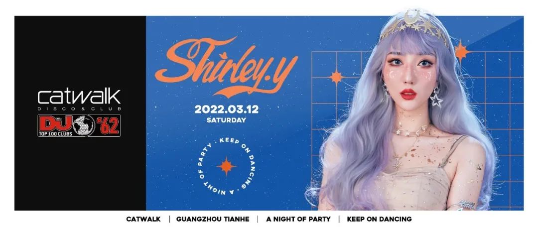 CATWALK TOP 100CLUBS | 03.12 Shirley.Y 躁动于电音之巅的精灵即将上线