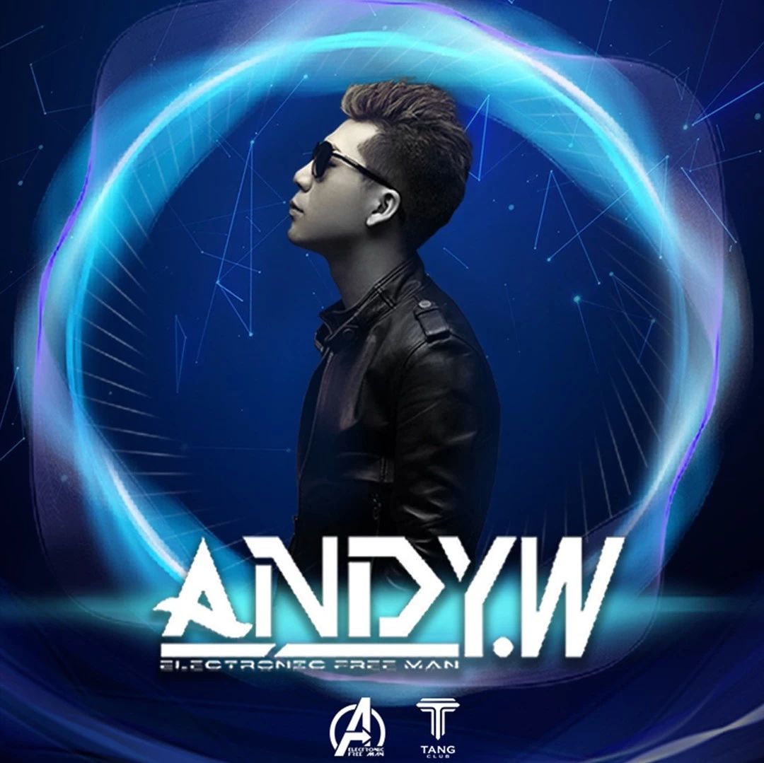 #5.3# ANDY.W - 用音乐打破常规，带给你最炸魔幻电音现场