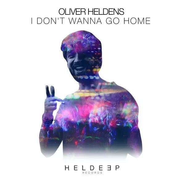 OLIVER HELDENS 公布了最新新单 ‘I Don’t Wanna Go Home’