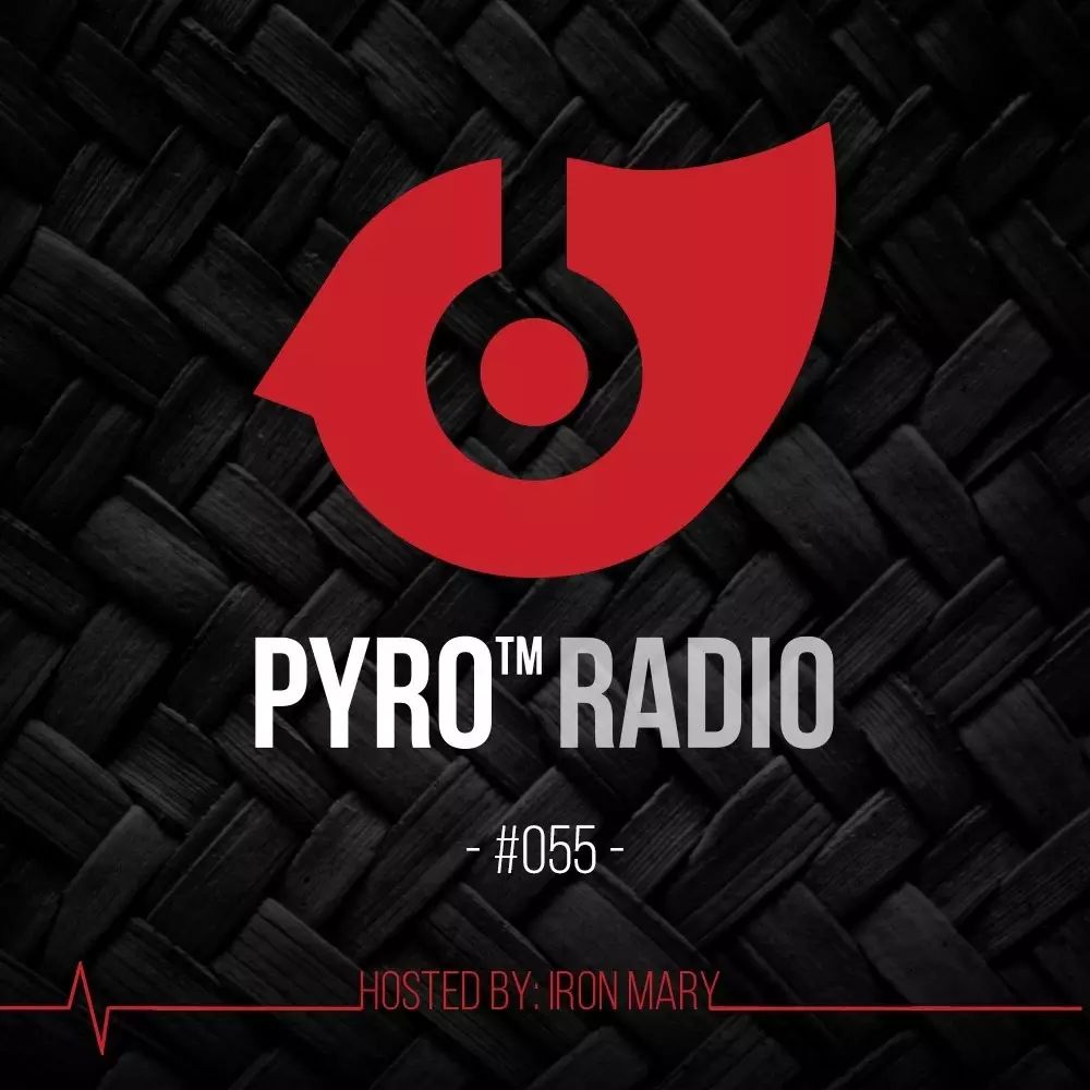 第五十五期|PYRO RADIO电台之声 IronMary