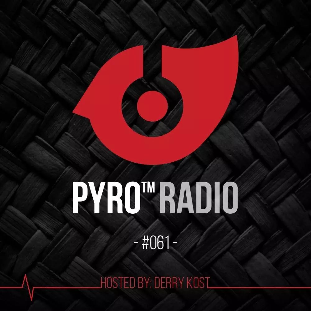 第六十一期|PYRO RADIO电台之声 Derry Kost