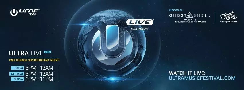 Ultra Music Festival 2017 直播时间