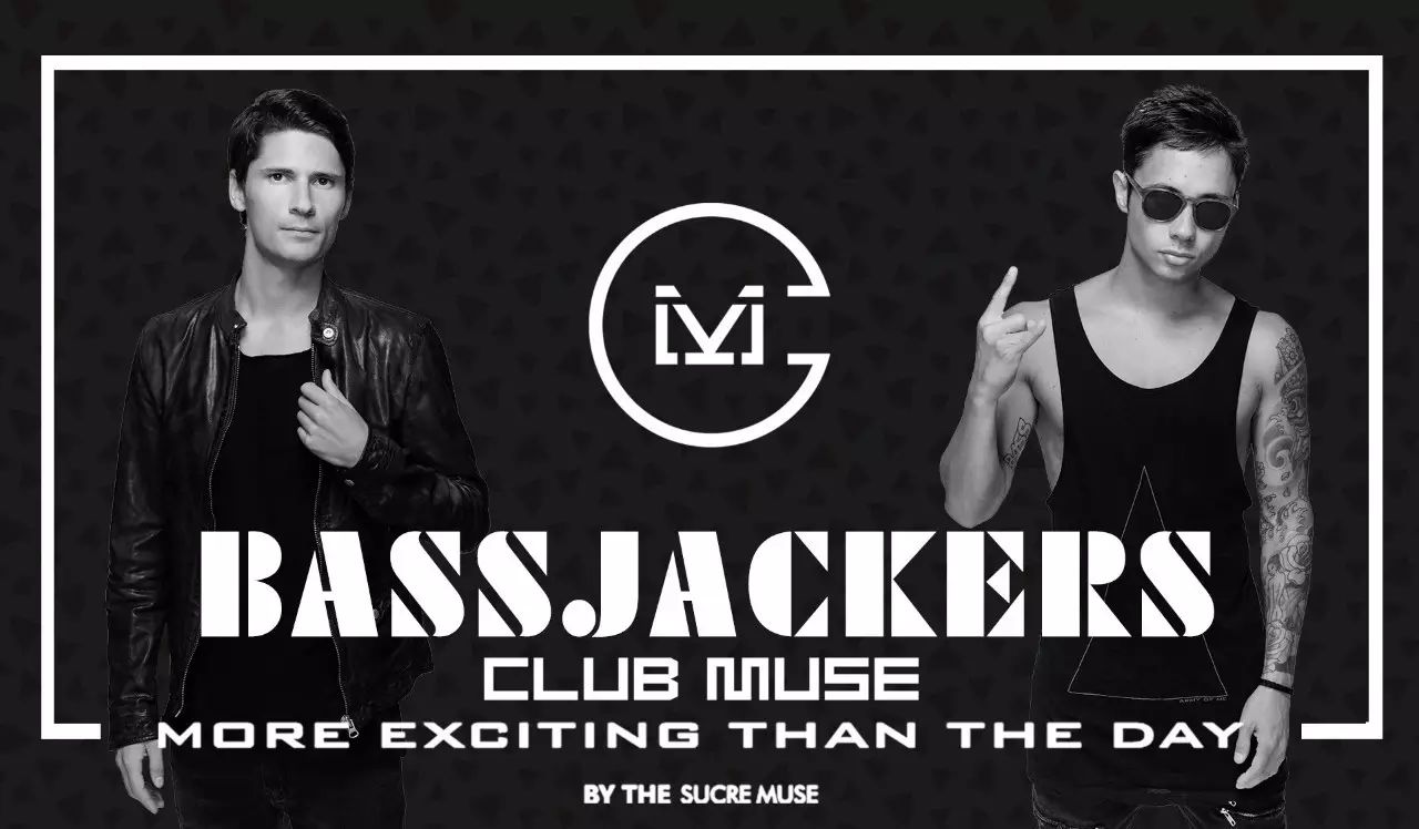 CLUB MUSE武汉光谷店【12.22】揭幕之夜 TOP100DJ🇳🇱#34BASSJACKERS亲临现场！