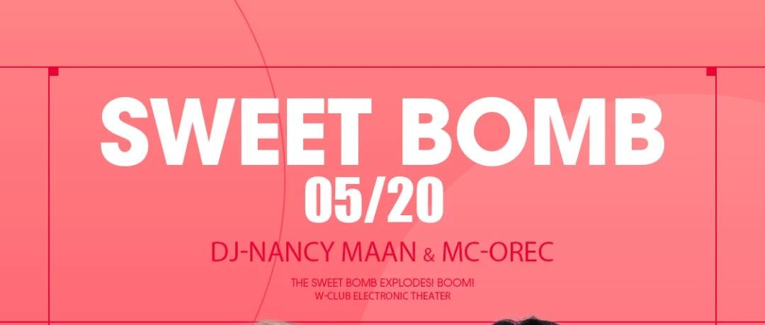 北京W-CLUB5月20日/DJ-NANCY MAAN BIO MC-OREA重磅嘉宾来袭 掀起W-CLUB超强音浪