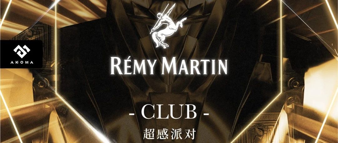 3/17 AKOMA X Rémy Martin「超感派对」