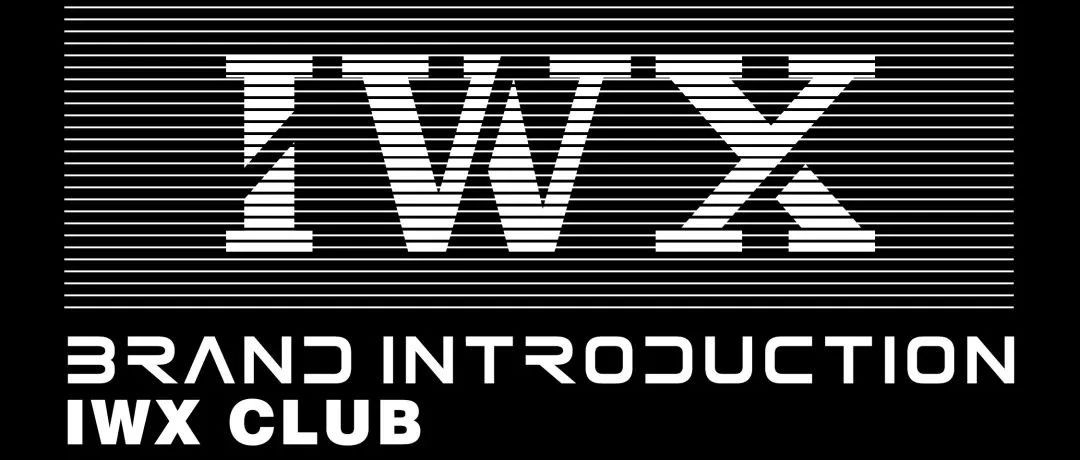 IWX CLUB|无锡·已至 COMING SOON