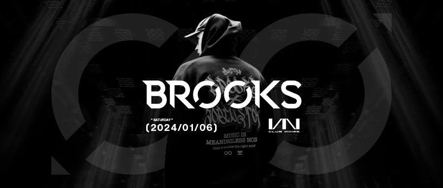 𝟎𝟏.𝟎𝟔｜【未来房子】荷兰实力DJ Brooks，2024Into the Future！